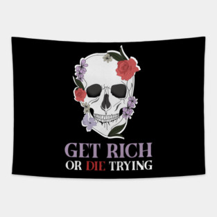 Get Rich Motivational Quote, Floral Skull Art Tapestry