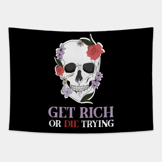 Get Rich Motivational Quote, Floral Skull Art Tapestry by logiamerch