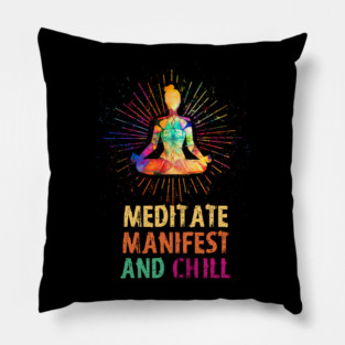 Meditate Manifest and Chill, Yoga Pillow