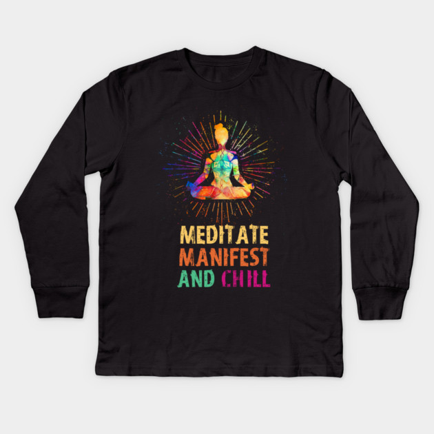 Meditate Manifest and Chill, Yoga Kids Long Sleeve T-Shirt by logiamerch