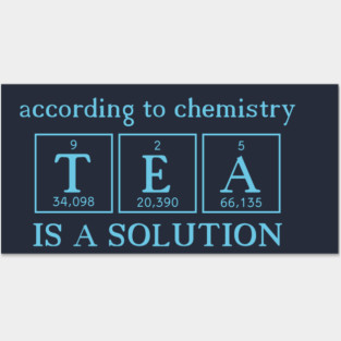 TEA CHEMISTRY Posters and Art