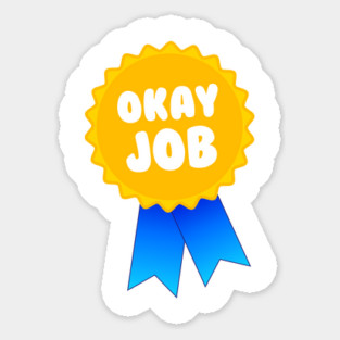 Okay Job Award Sticker
