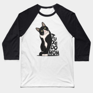 Tuxedo Cat Mom Baseball T-Shirt