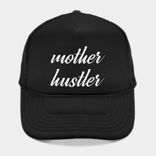 MOTHER HUSTLER Hat