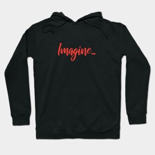 IMAGINE Hoodie