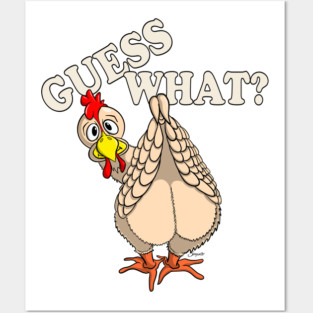 Funny Chicken Shirt GUESS WHAT? CHICKEN BUTT Posters and Art