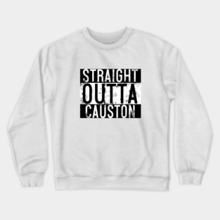 Straight Outta Causton Crewneck Sweatshirt