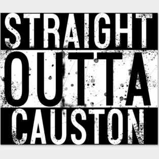 Straight Outta Causton Posters and Art