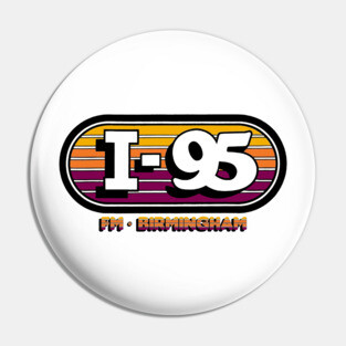 I-95 RETRO RADIO STATION BIRMINGHAM ALABAMA Pin