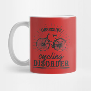 Obsessive Cycling Disorder Mug