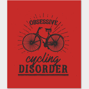 Obsessive Cycling Disorder Posters and Art