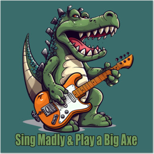 A T-Rex Dinosaur Singing Madly & Playing a Big Axe Posters and Art