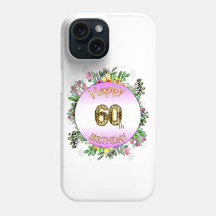 Happy 60th Birthday Phone Case