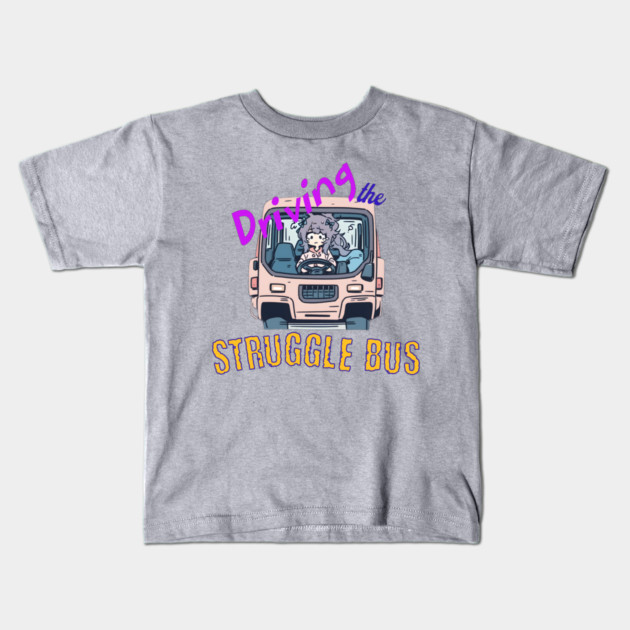 Driving the Struggle Bus Kids T-Shirt by Luxinda