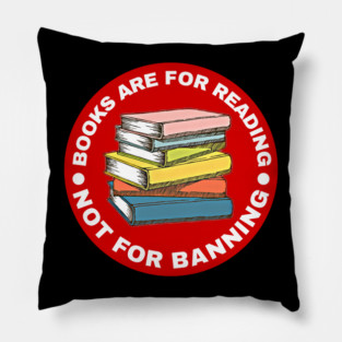 Books Are For Reading Pillow