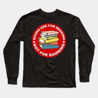 Books Are For Reading Long Sleeve T-Shirt