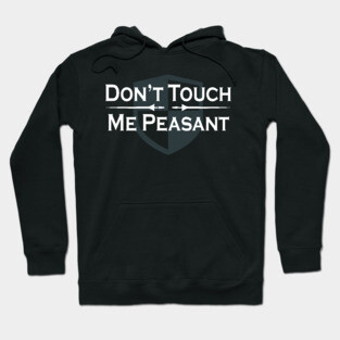 Renaissance Faire Don’t Touch Me Peasant Hoodie
