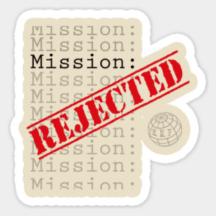 Mission: Rejected Logo Sticker