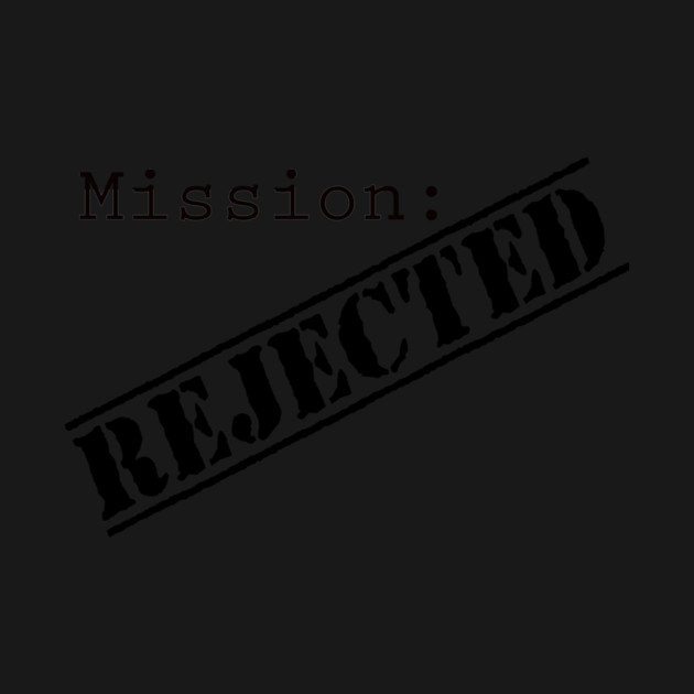 Misison: Rejected Title Splash (Black) by Mission Rejected