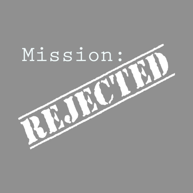 Mission: Rejected Title Splash (White) by Mission Rejected