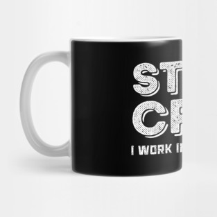 Stage Crew I Work in The Shadows Mug