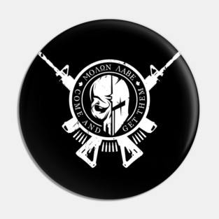 Come And Take Them Pin