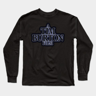 a tim burton film Long Sleeve T-Shirt