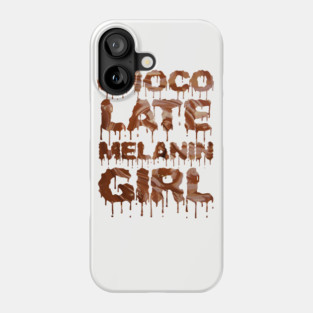 Black Pride Empowerment Chocolate Melanin Girl Phone Case