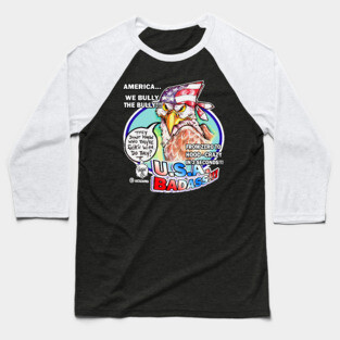 AMERICA - WE BULLY THE BULLY Baseball T-Shirt