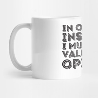 Your Opinion Means Very Little Messy Bun Mug