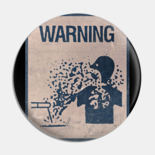 WARNING! Pin