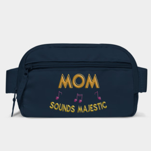 Mom sounds majestic Bag