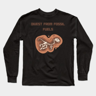 Divest from fossil fuel Long Sleeve T-Shirt
