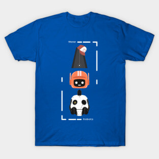 3 Robots T-Shirt