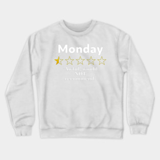 Monday Review, Half a Star, Awful Crewneck Sweatshirt