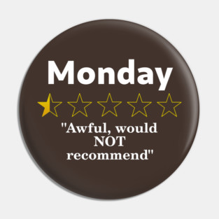 Monday Review, Half a Star, Awful Pin
