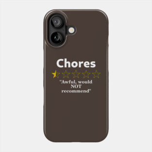 Chores Review, Half a Star, Awful Phone Case