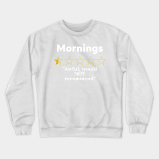 Mornings Review, Half a Star, Awful Crewneck Sweatshirt
