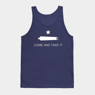 Come and Take It, Battle of Gonzales Battle Flag, Texan Revolution Tank Top