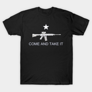 Texas Style "Come and Take It" - AR-15 T-Shirt