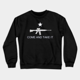 Texas Style "Come and Take It" - AR-15 Crewneck Sweatshirt