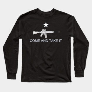 Texas Style "Come and Take It" - AR-15 Long Sleeve T-Shirt