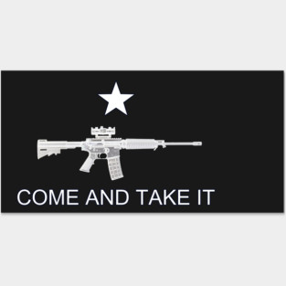 Texas Style "Come and Take It" - AR-15 Posters and Art