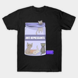 Funny Cat Lover Anti Depressants, Love Kittens T-Shirt