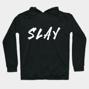 Slay Hoodie