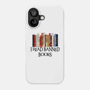I Read Banned Books Phone Case