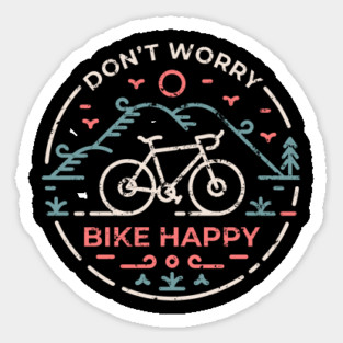 Don't Worry Bike Happy Sticker