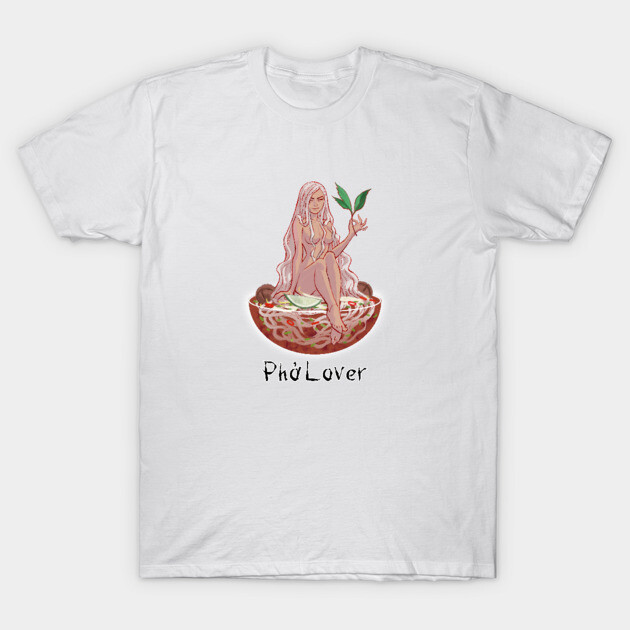 Pho Lover T-Shirt by ohshirtdotnet