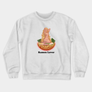 Ramen Lover Crewneck Sweatshirt