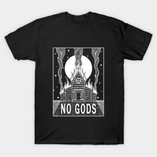 NO GODS T-Shirt